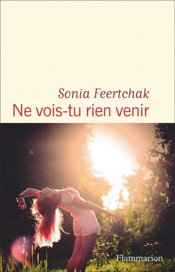 Couverture du livre "Ne vois-tu rien venir" de Sonia Feertchak